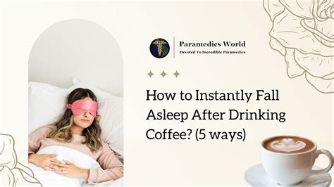 How to Fall Asleep After Drinking Coffee: Tips to .